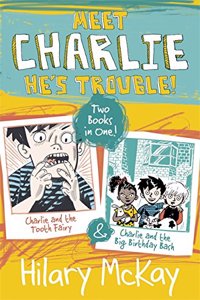 Charlie and the Tooth Fairy and Charlie and the Big Birthday bash