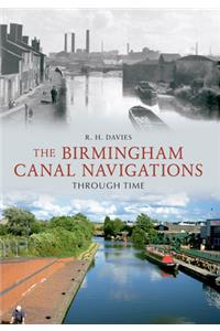 Birmingham Canal Navigations Through Time