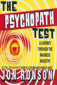 The Psychopath Test: A Journey Through the Madness Industry