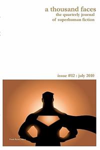 A Thousand Faces, the Quarterly Journal of Superhuman Fiction