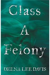Class a Felony