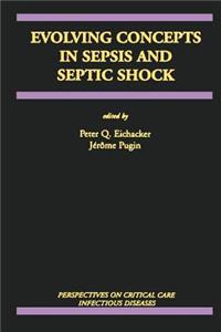 Evolving Concepts in Sepsis and Septic Shock