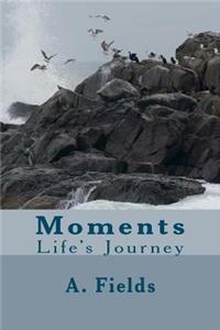 Moments: Life's Journey