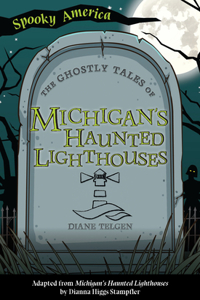 Ghostly Tales of Michigan's Haunted Lighthouses