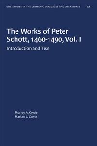 The Works of Peter Schott, 1460-1490, Vol. I