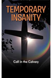 Temporary Insanity