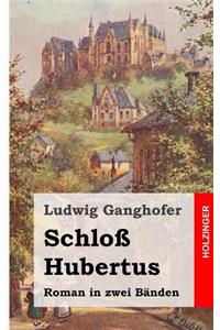 Schloß Hubertus: Roman
