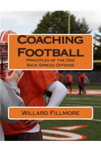 Coaching Football: Principles of the One Back Spread Offense