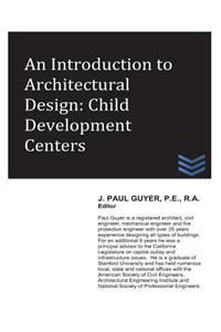 An Introduction to Architectural Design: Child Development Centers
