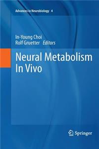 Neural Metabolism in Vivo