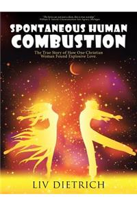Spontaneous Human Combustion