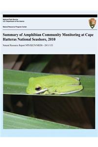 Summary of Amphibian Community Monitoring at Cape Hatteras National Seashore, 2010