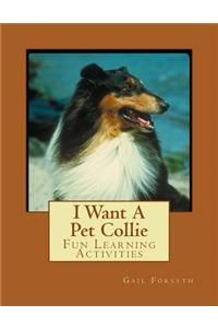 I Want A Pet Collie