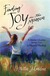 Finding Joy in the Mourning