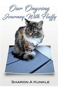 Our Ongoing Journey With Fluffy