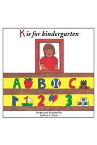 K is for kindergarten