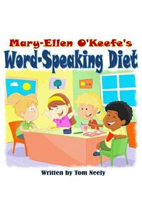 Mary-Ellen O'Keefe's Word-Speaking Diet