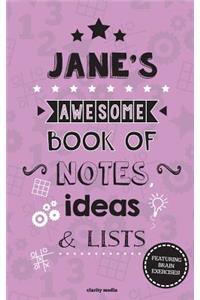 Jane's Awesome Book Of Notes, Lists & Ideas