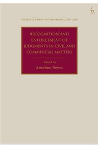 Recognition and Enforcement of Judgments in Civil and Commercial Matters