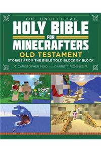 Unofficial Holy Bible for Minecrafters: Old Testament