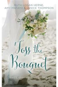 Toss the Bouquet