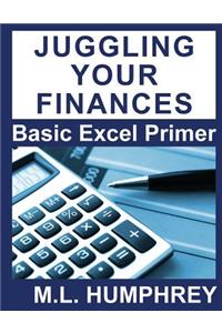 Juggling Your Finances: Basic Excel Primer