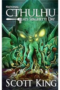 National Cthulhu Eats Spaghetti Day