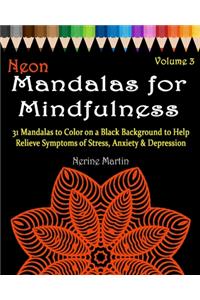 Neon Mandalas for Mindfulness Volume 3 Adult Coloring Book