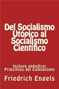 Del Socialismo Utópico al Socialismo Científico y Principios del Comunismo
