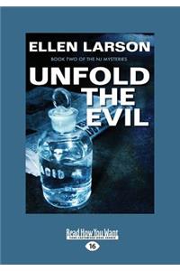 Unfold the Evil: An NJ Mystery (Large Print 16pt)