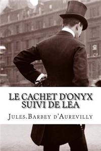 Le cachet d'onyx suivi de Lea
