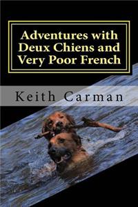 Adventures with Deux Chiens and Very Poor French