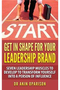 Get In Shape For Your Leadership Brand