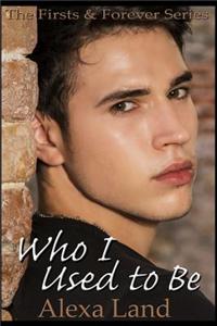 Who I Used to Be