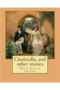 Cinderella, and other stories. By