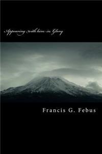 Appearing with him in Glory