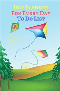 Day Planner For Every Day To Do List