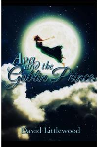Ava and the Goblin Prince