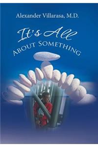 It'S All About Something
