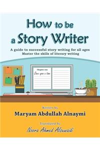 How to be a Story Writer