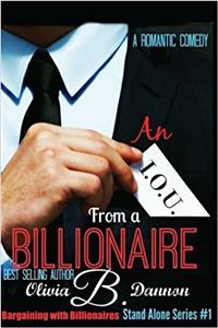 An I.o.u. from a Billionaire: A Romantic Comedy: Volume 1 (Bargaining With Billionaires)
