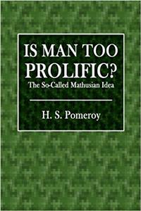 Is Man Too Prolific?