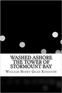 Washed Ashore the Tower of Stormount Bay