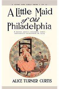Little Maid of Old Philadelphia