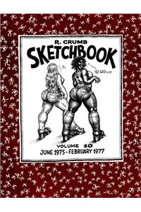 The R. Crumb Sketchbook Vol. 10