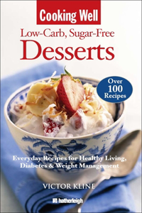 Cooking Well: Low Carb, Sugar Free Desserts