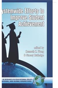 System-Wide Efforts to Improve Student Achievement (Hc)