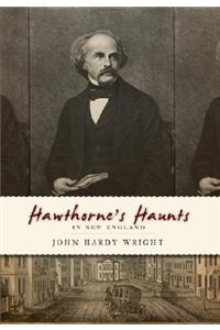 Hawthorne's Haunts in New England