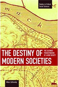 Destiny of Modern Societies