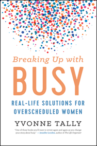 Breaking Up with Busy